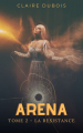 Couverture Arena, tome 2 : La Résistance Editions Autoédité 2022