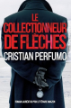 Couverture Le collectionneur de flèches Editions Autoédité 2024