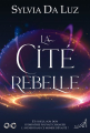 Couverture La cité rebelle Editions Au Loup 2025