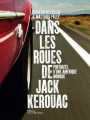Couverture Dans les roues de Jack Kerouac, portraits d'une Amérique nomade Editions de La Martinière 2011