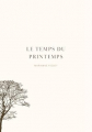 Couverture Le temps du printemps Editions Autoédité 2025