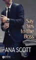 Couverture Say yes to the boss Editions Addictives 2024