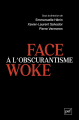 Couverture Face à l\\\'obscurantisme woke Editions Presses universitaires de France (PUF) 2025