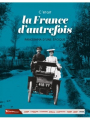 Couverture C'était la France d'autrefois  Editions Alan Sutton / Sutton 2025