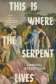 Couverture This is Where the Serpent Lives Editions Knopf 2026