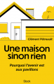Couverture Une maison sinon rien Editions Stock (Essais et Documents) 2023