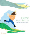 Couverture Elle fait le printemps Editions Didier Jeunesse 2023