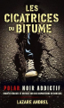 Couverture Les cicatrices du bitume Editions La librairie de l'Art indépendant 2025