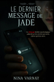 Couverture Le dernier message de Jade Editions La librairie de l'Art indépendant 2025