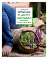 Couverture Retour aux plantes sauvages Editions du Rouergue 2019
