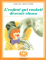 Couverture L'enfant qui voulait devenir clown Editions Casterman (Farandole) 1980