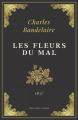 Couverture Les Fleurs du Mal / Les Fleurs du Mal et autres poèmes Editions Baudelaire 1857