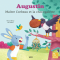 Couverture Augustin, maître corbeau et la chocogalette Editions Auzou  (Mes p'tits albums) 2020