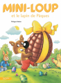 Couverture Mini-Loup et le lapin de pâques Editions Hachette (Enfants) 2014