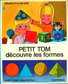 Couverture Petit Tom découvre les formes Editions Casterman (Cadet) 1993