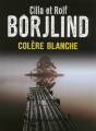 Couverture Olivia Rönning, tome 3 : Colère blanche Editions Sixtrid 2018