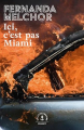 Couverture Ici, c'est pas Miami Editions Grasset 2025