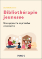 Couverture Bibliothérapie jeunesse - Une approche expressive et créative  Editions Dunod 2025