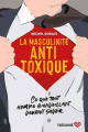 Couverture La masculinité antitoxique : Ce que tout homme bienveillant devrait savoir Editions Trécarré 2024