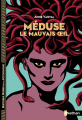Couverture Méduse, le mauvais oeil Editions Nathan (Histoires noires de la mythologie) 2022