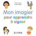 Couverture Mon imagier pour apprendre à signer Editions Bordas 2023