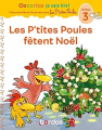 Couverture Cocorico je sais lire ! Mes premières lectures avec les P'tites Poules, Niveau 3 : Les P'tites Poules fêtent Noël Editions Bordas 2022