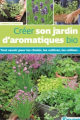 Couverture Créer son jardin d’aromatiques bio Editions Terre vivante 2012
