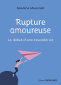 Couverture Rupture amoureuse : Le début d'une nouvelle vie Editions Contre-dires 2022