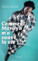 Couverture Comment Marilyn m'a sauvé la vie  Editions Grasset 2025