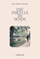 Couverture Une parcelle du monde Editions Gallimard  (Hors série Littérature) 2025