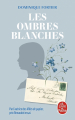 Couverture Les ombres blanches Editions Le Livre de Poche 2025