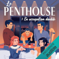 Couverture Le Penthouse, tome 3 : En occupation double Editions Audible studios 2024