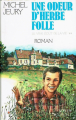 Couverture Une odeur d'herbe folle Editions Robert Laffont 1989