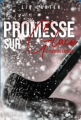 Couverture Promesse sur glace, Tome 2 : cocktail explosif Editions Autoédité 2025