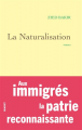 Couverture La Naturalisation Editions Grasset 2025