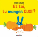 Couverture Et toi, tu manges quoi ? Editions Minedition 2024