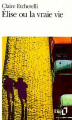 Couverture Elise ou la vraie vie Editions Folio  1999