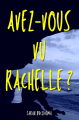Couverture Avez-vous vu Rachelle ? Editions Autoédité 2024