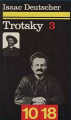 Couverture  Trotsky, tome 3, Le prophète désarmé 1, 19211929 Editions 10/18 1979