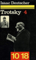 Couverture  Trotsky, tome 4, Le prophète désarmé 2, 19211929 Editions 10/18 1979