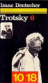 Couverture Trotsky, tome 6, Le prophète désarmé 2, 1929-1940 Editions 10/18 1980