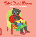Couverture Petit Ours Brun aime sa maman Editions Bayard 2013