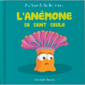 Couverture L'anémone se sent seule Editions Beluga 2014