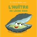 Couverture L'huître ne lâche rien Editions Beluga 2023