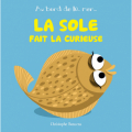 Couverture La sole fait la curieuse Editions Beluga 2023