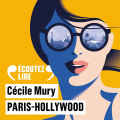 Couverture Paris Hollywood Editions Gallimard  (Écoutez lire) 2025