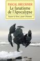 Couverture Le fanatisme de l'Apocalypse Editions Grasset 2011