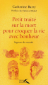 Couverture Petit traité sur la mort pour croquer la vie avec bonheur Editions Presses de la Renaissance 2011