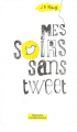 Couverture  Mes soirs sans tweet  Editions Folies d'encre 2018