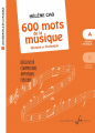 Couverture 600 mots de la musique - histoire et technique Editions Gérard Billaudot 2021